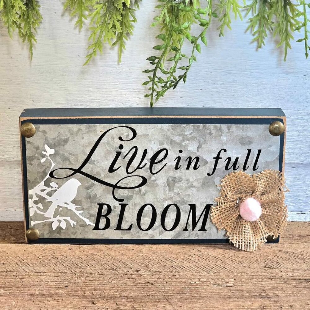 Live in Full Bloom Galvanized Bird Burlap Flower Shabby Chic Farmhouse Sign